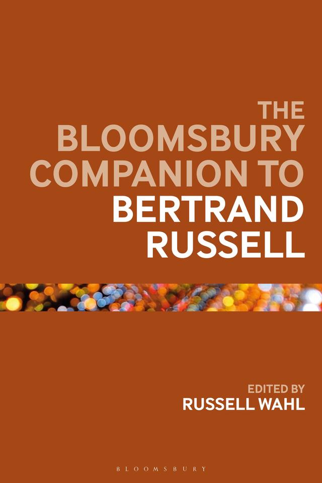 The Bloomsbury Companion to Bertrand Russell by Russell Wahl