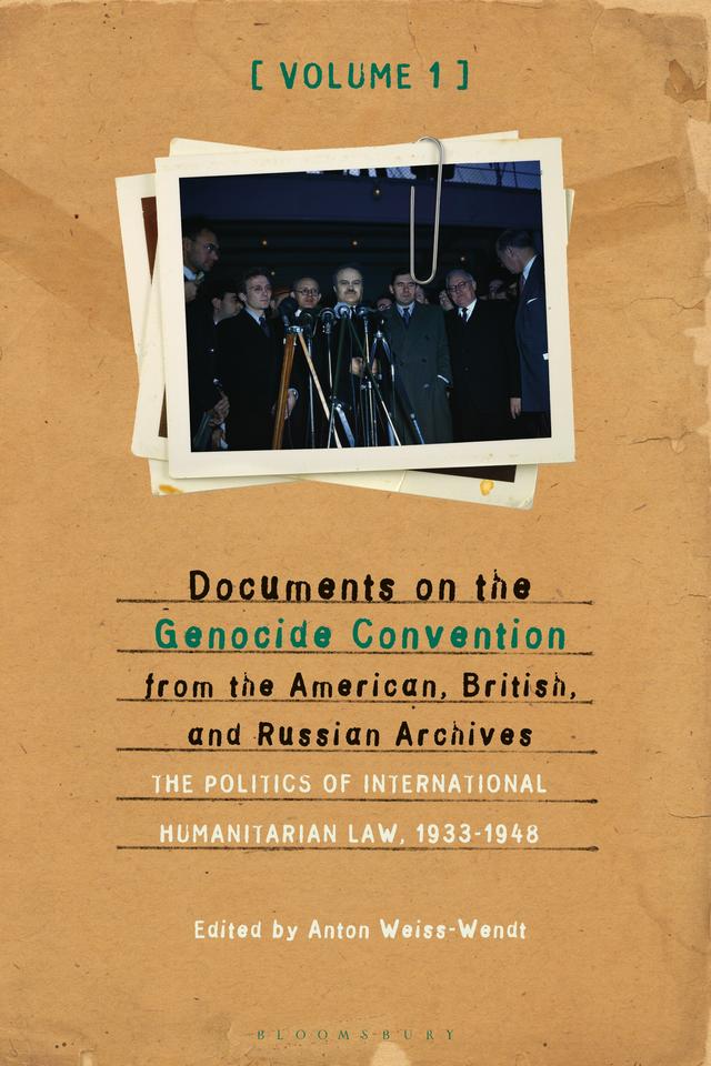 Documents on the Genocide Convention from the American, British, and Russian Archives by Anton Weiss-Wendt
