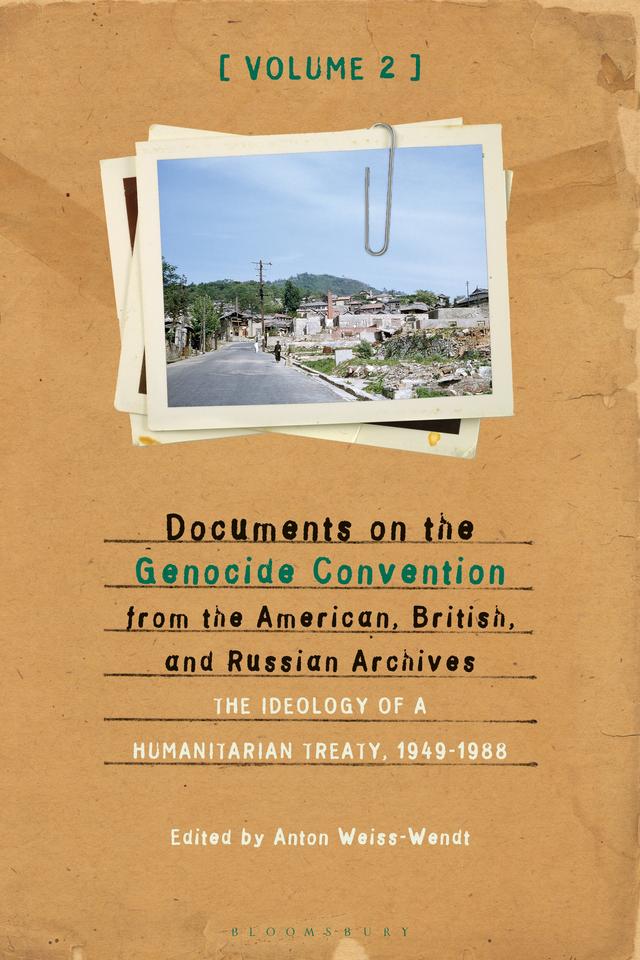 Documents on the Genocide Convention from the American, British, and Russian Archives by Anton Weiss-Wendt