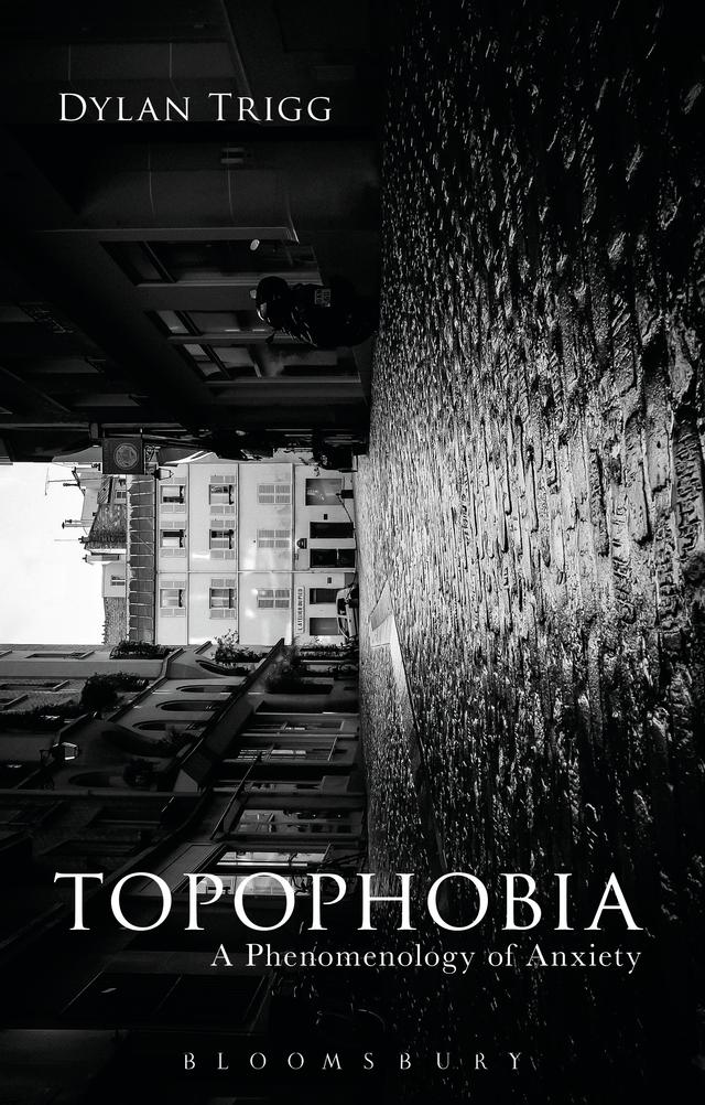 Topophobia by Dylan Trigg