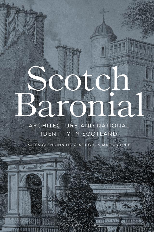 Scotch Baronial by Aonghus MacKechnie, Miles Glendinning