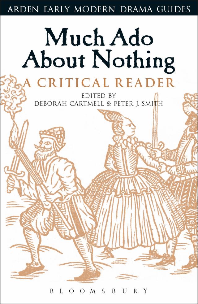 Much Ado About Nothing: A Critical Reader by Deborah Cartmell, Peter J. Smith