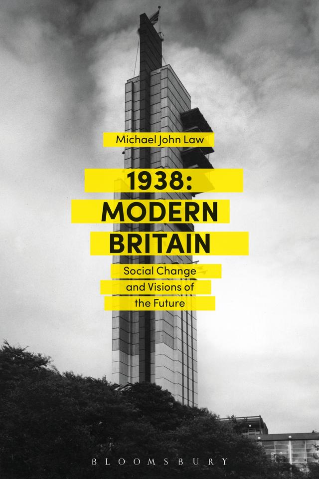 1938: Modern Britain by Michael John Law