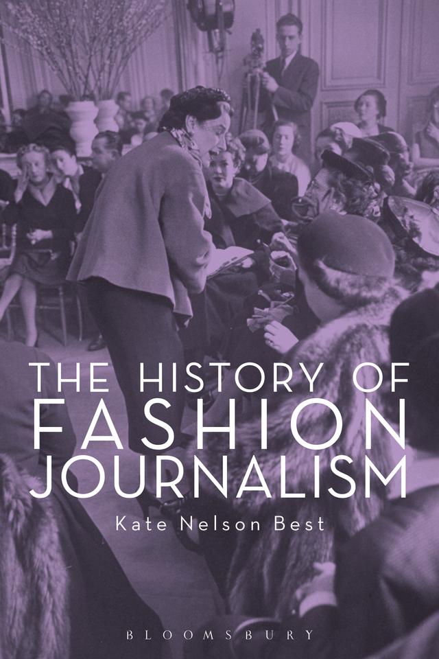 The History of Fashion Journalism by Kate Nelson Best