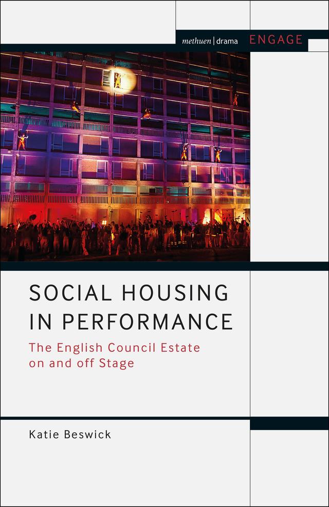 Social Housing in Performance by Enoch Brater, Katie Beswick, Mark Taylor-Batty