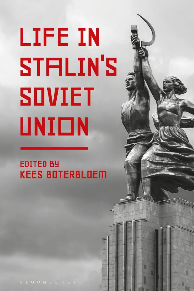 Life in Stalin's Soviet Union by Kees Boterbloem