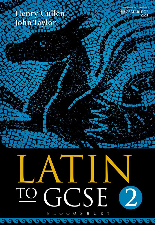Latin to GCSE Part 2 by Henry Cullen, John Taylor