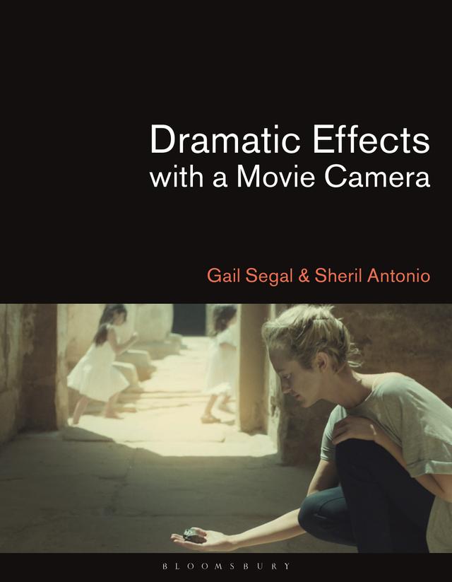 Dramatic Effects with a Movie Camera by Gail Segal, Sheril Antonio