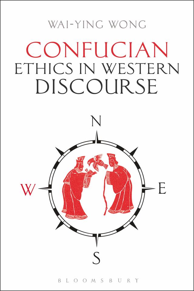 Confucian Ethics in Western Discourse by Wai-ying Wong