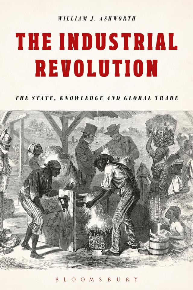 The Industrial Revolution by William J. Ashworth