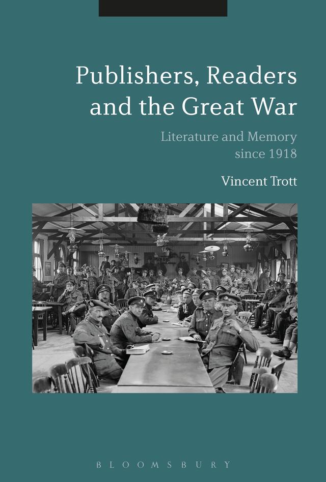 Publishers, Readers and the Great War by Vincent Trott