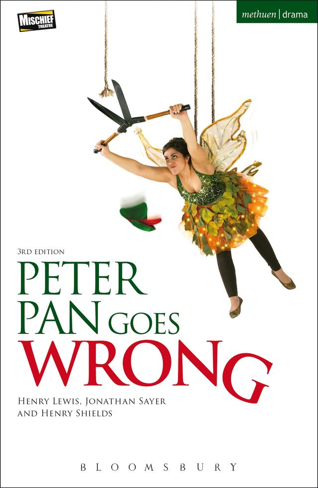 Peter Pan Goes Wrong by Henry Lewis, Henry Shields, Jonathan Sayer