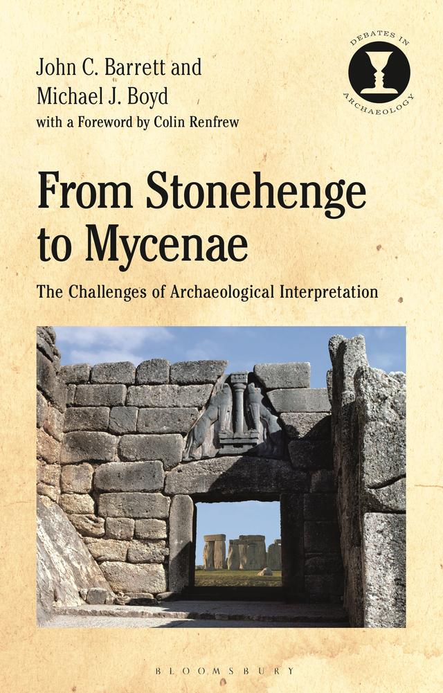 From Stonehenge to Mycenae by John Barrett, Michael J. Boyd