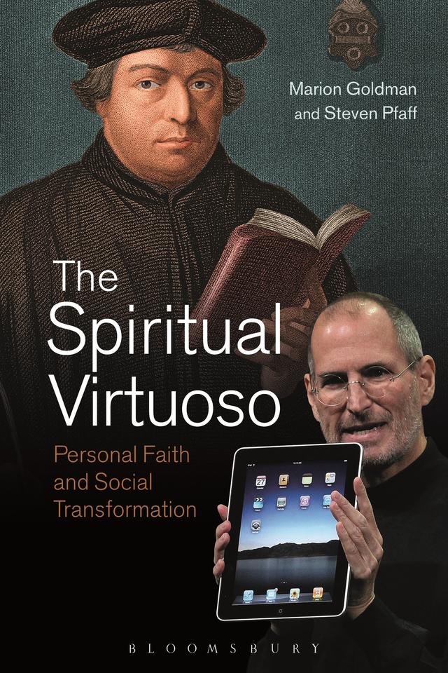 The Spiritual Virtuoso by Marion Goldman, Steven Pfaff