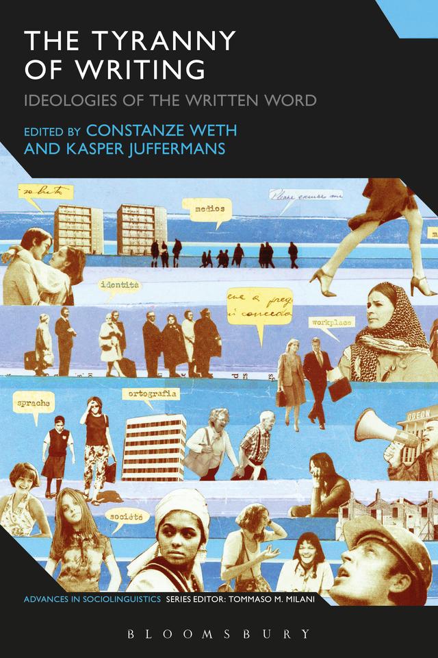 The Tyranny of Writing by Constanze Weth, Kasper Juffermans