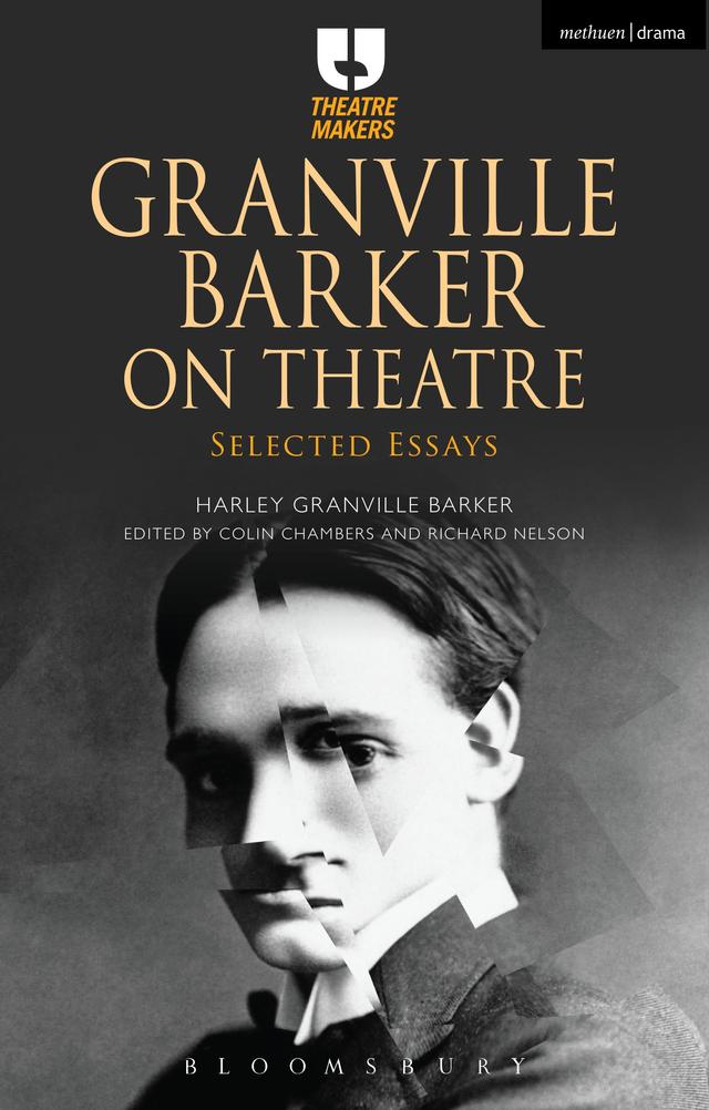 Granville Barker on Theatre by Colin Chambers, Harley Granville Barker, Richard Nelson