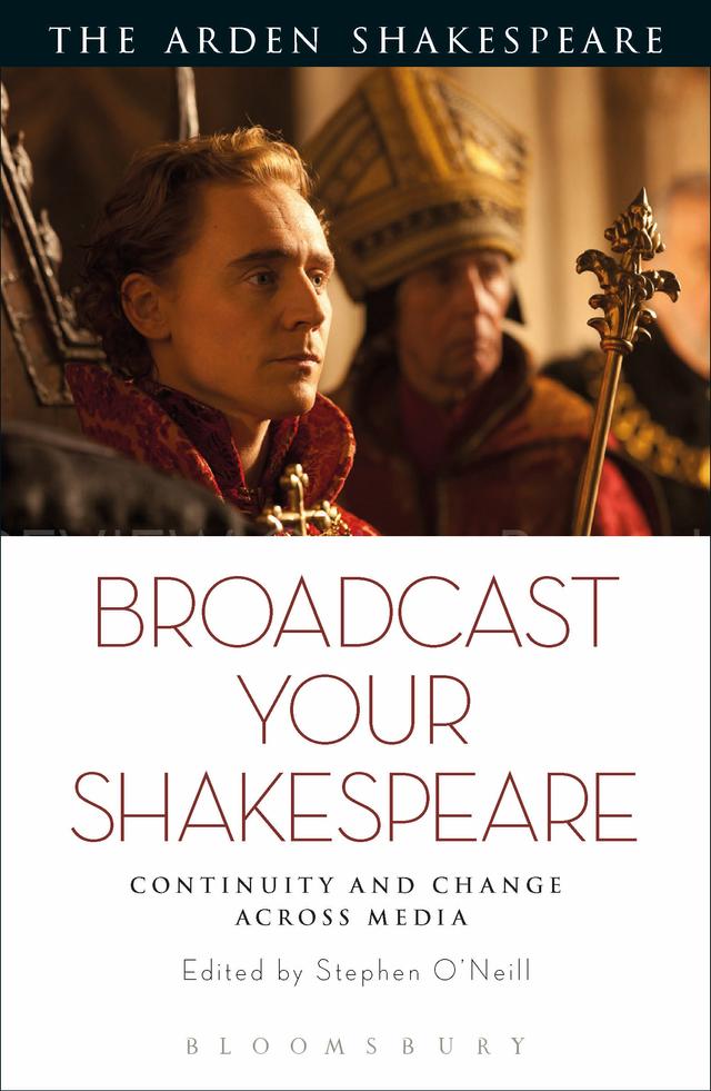 Broadcast your Shakespeare by Stephen O'Neill