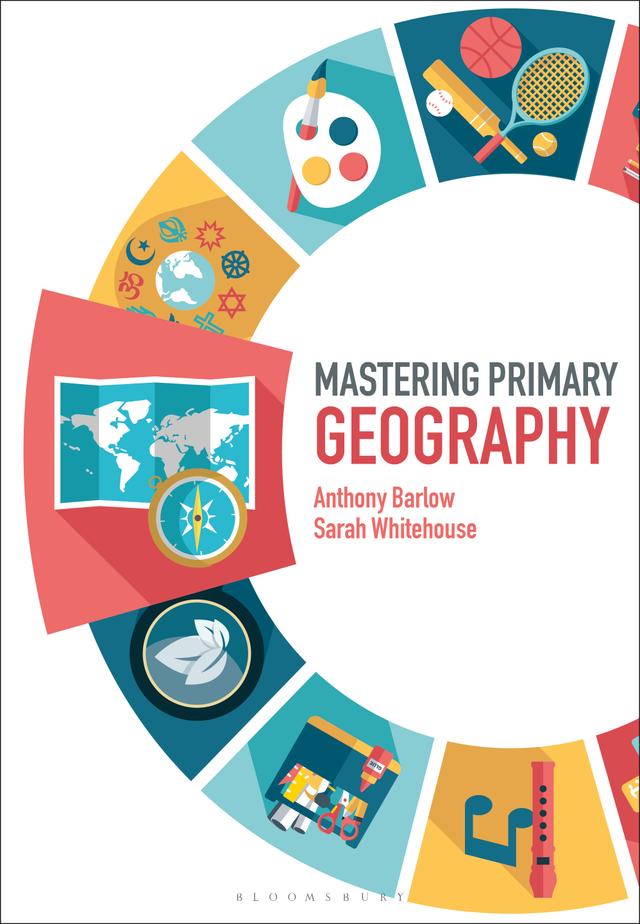 Mastering Primary Geography by Anthony Barlow, Sarah Whitehouse