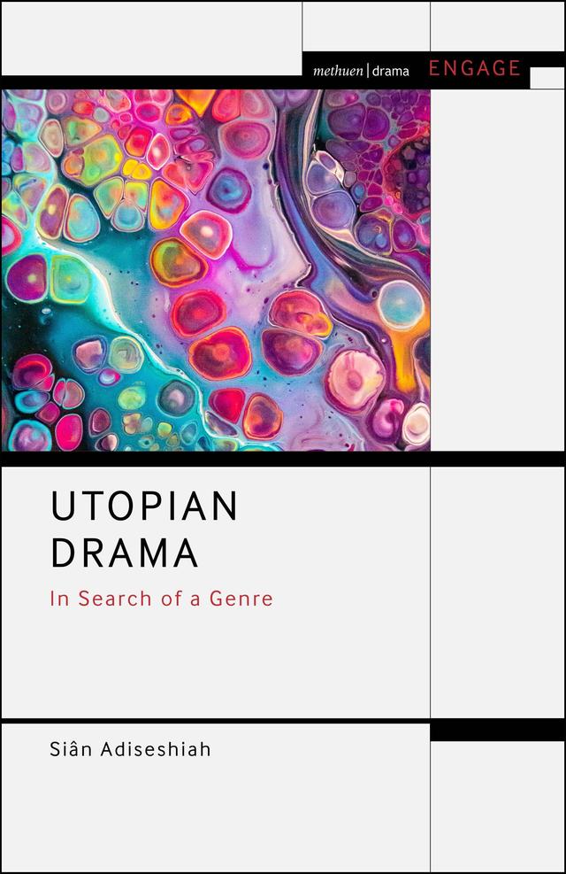 Utopian Drama by Siân Adiseshiah