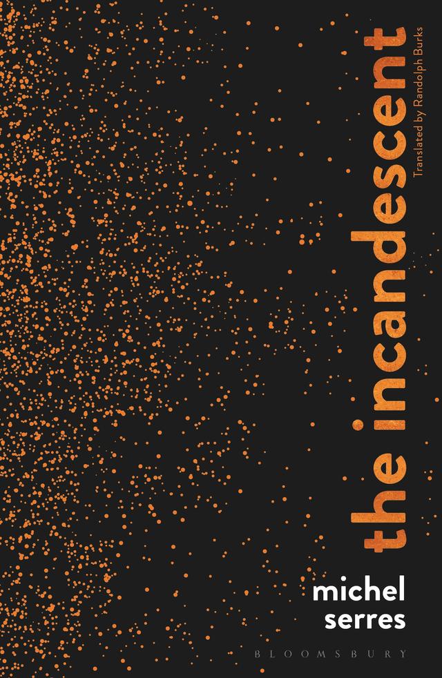 The Incandescent by Michel Serres