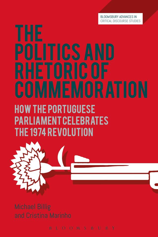 The Politics and Rhetoric of Commemoration by Cristina Marinho, Michael Billig