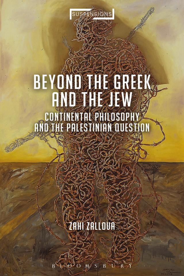 Continental Philosophy and the Palestinian Question by Zahi Zalloua