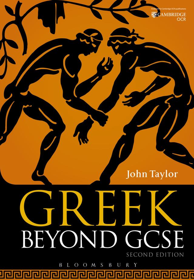 Greek Beyond GCSE by John Taylor