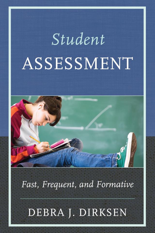 Student Assessment by Debra J. Dirksen