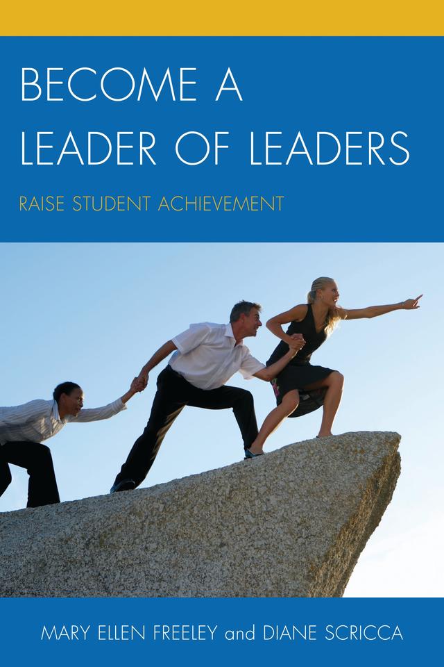 Become a Leader of Leaders by Diane Scricca, Mary Ellen Freeley