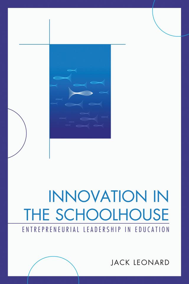 Innovation in the Schoolhouse by Jack Leonard