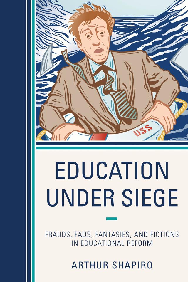 Education Under Siege by Arthur Shapiro