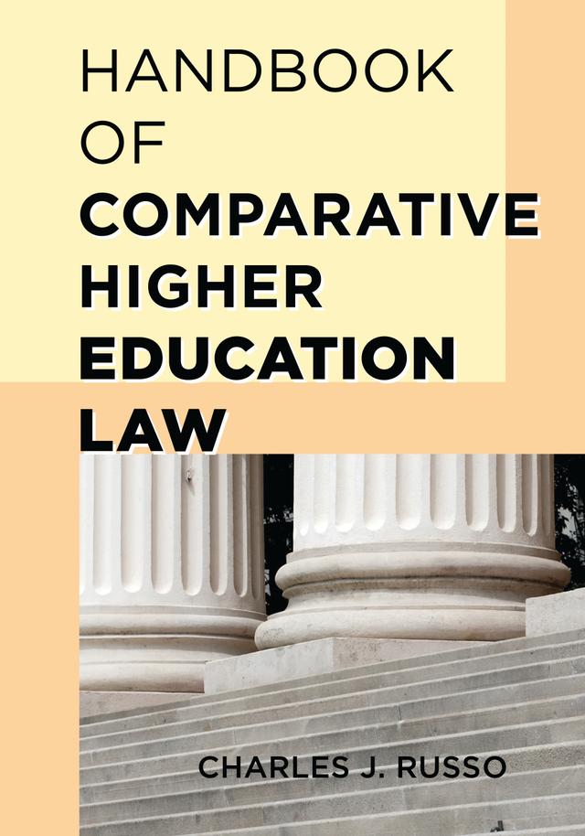 Handbook of Comparative Higher Education Law by Charles J. Russo