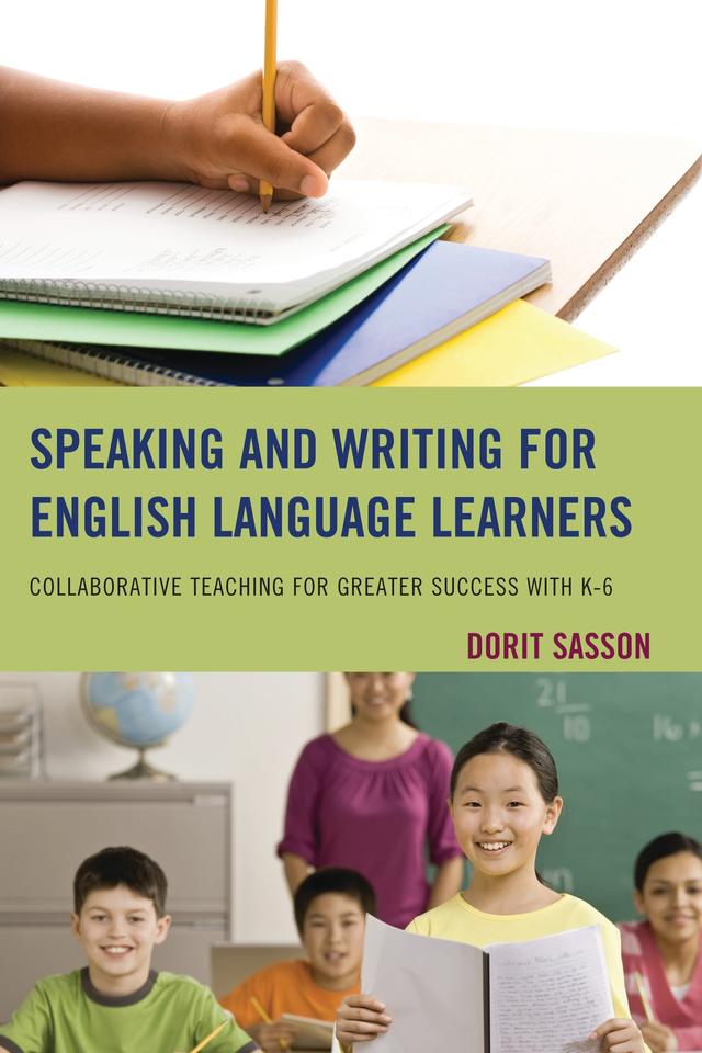 Speaking and Writing for English Language Learners by Dorit Sasson