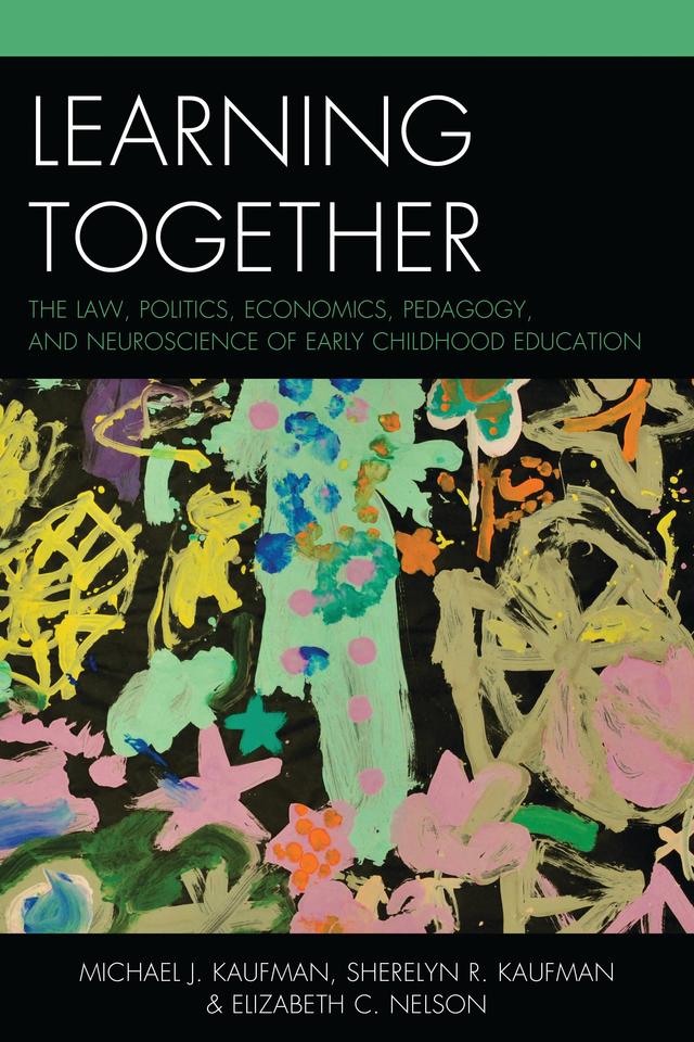 Learning Together by Elizabeth C. Nelson, Michael J. Kaufman, Sherelyn R. Kaufman