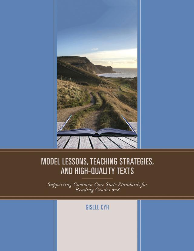 Model Lessons, Teaching Strategies, and High-Quality Texts by Gisele Cyr