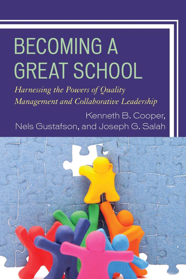 Becoming a Great School by Dr. Kenneth B. Cooper, Joseph G. Salah, Nels Gustafson
