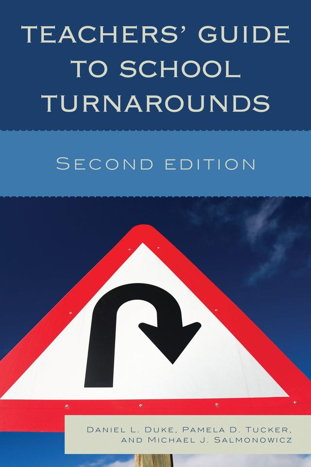 Teachers' Guide to School Turnarounds by Daniel L. Duke, Michael J. Salmonowicz, Pamela D. Tucker