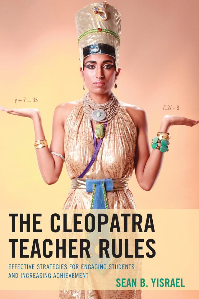 The Cleopatra Teacher Rules by Sean B. Yisrael