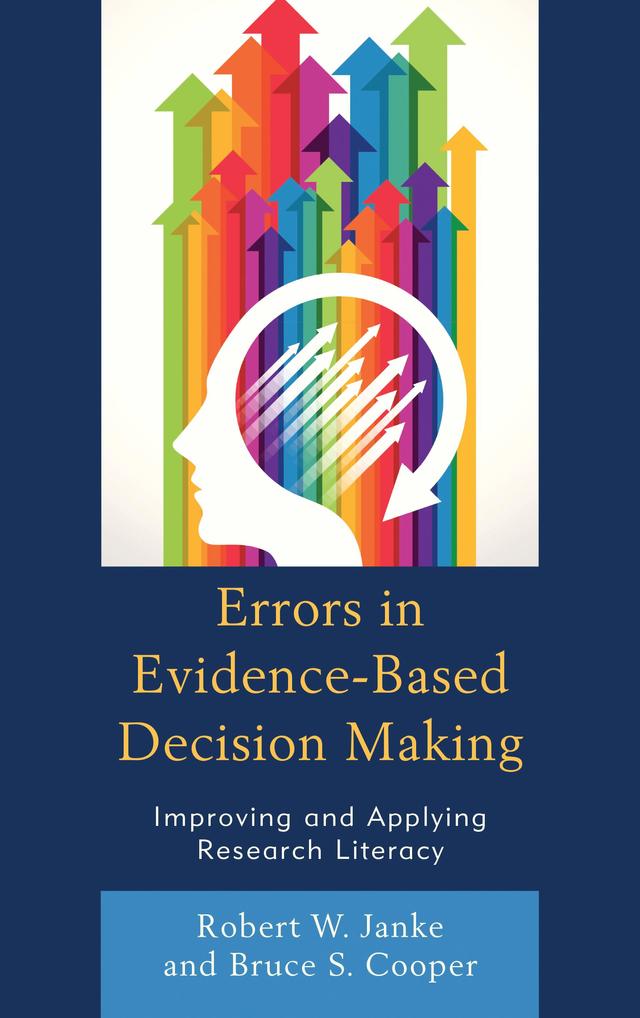 Errors in Evidence-Based Decision Making by Bruce S. Cooper, Robert W. Janke