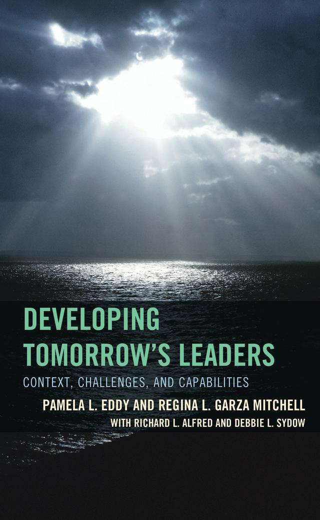 Developing Tomorrow's Leaders by Debbie L. Sydow, Pamela L. Eddy, Regina L. Garza-Mitchell, Richard L. Alfred