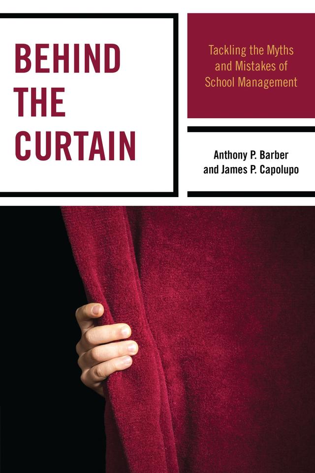 Behind the Curtain by Anthony P. Barber, James P. Capolupo