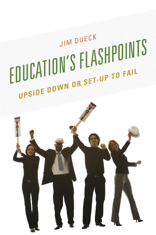 Education's Flashpoints by Jim Dueck