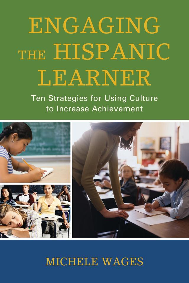 Engaging the Hispanic Learner by Michele Wages