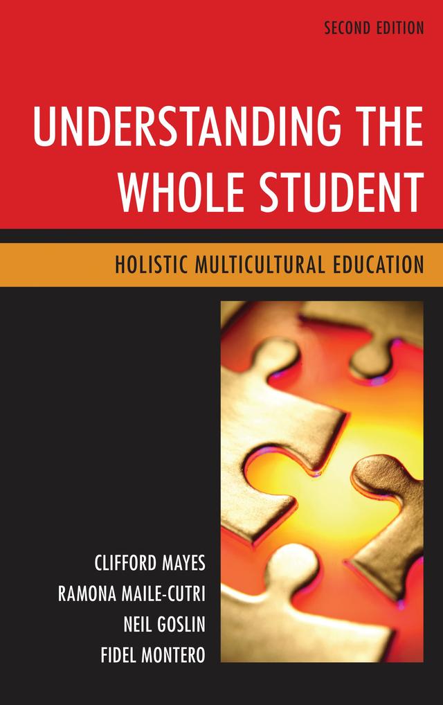 Understanding the Whole Student by Clifford Mayes, Fidel Montero, Neil Goslin, Ramona Maile Cutri