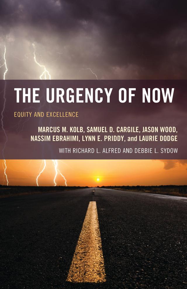 The Urgency of Now by Jason Wood, Laurie Dodge, Lynn E. Priddy, Marcus M. Kolb, Nassim Ebrahimi, Samuel D. Cargile