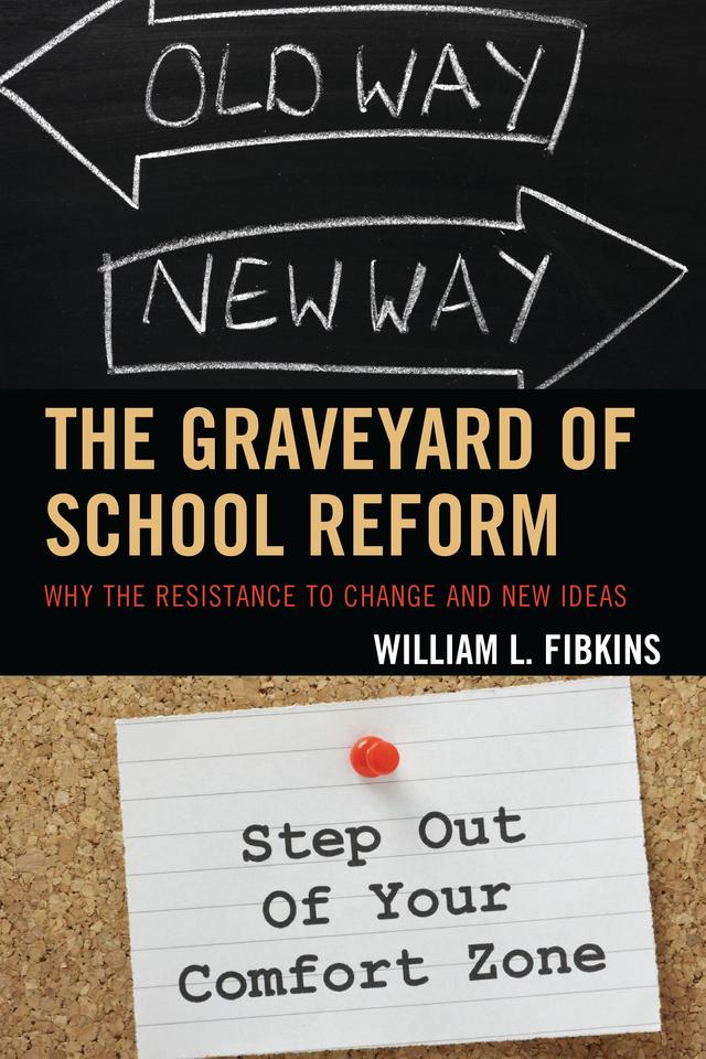 The Graveyard of School Reform by William L. Fibkins