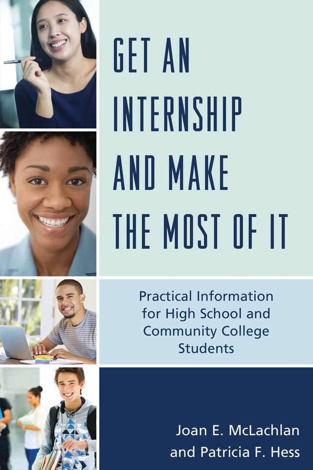 Get an Internship and Make the Most of It by Joan E. McLachlan, Patricia F. Hess