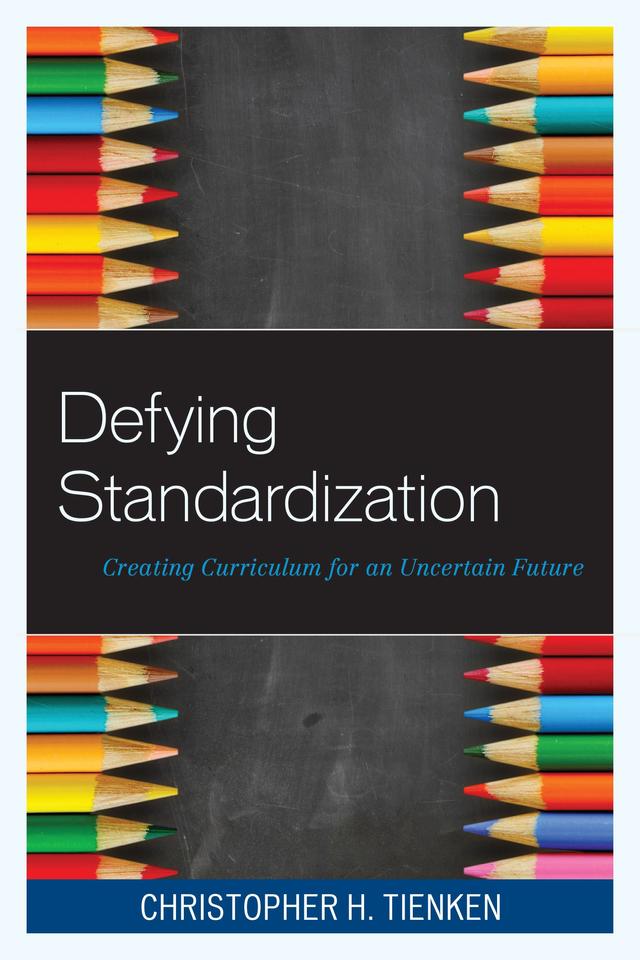 Defying Standardization by Christopher H. Tienken