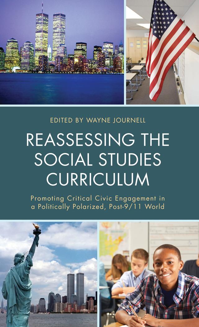 Reassessing the Social Studies Curriculum by Wayne Journell