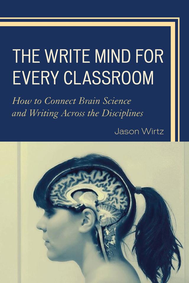 The Write Mind for Every Classroom by Jason Wirtz
